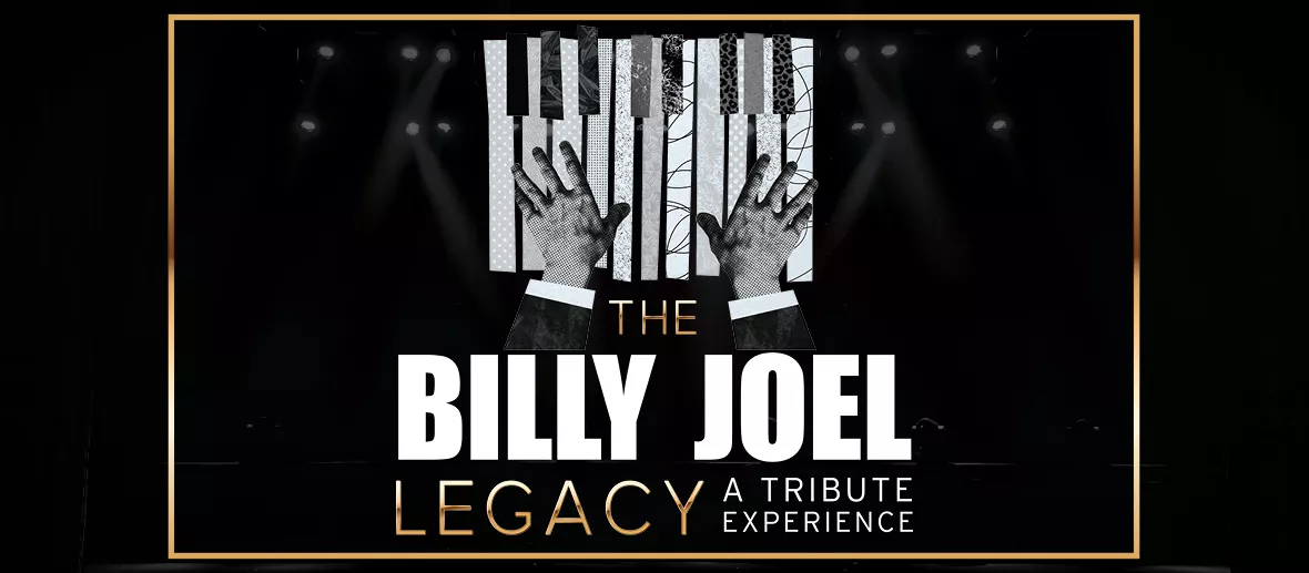 The Billy Joel Legacy: A Tribute Experience
