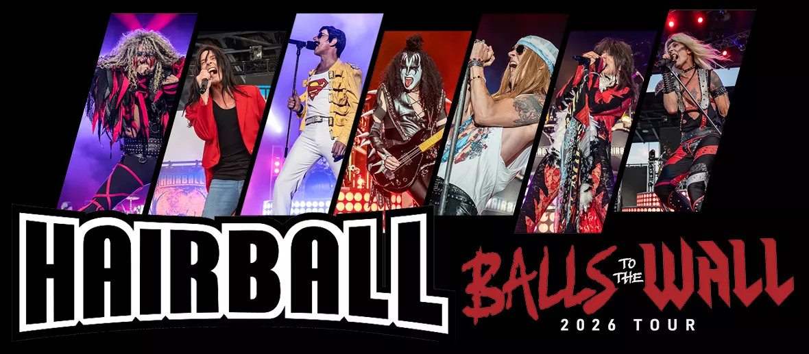Hairball: Balls to the Wall Tour 2026